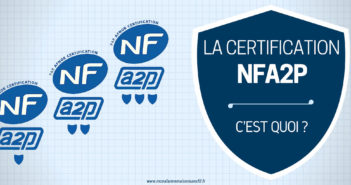 La Certification NFA2P Des Systèmes d’Alarme Maison Sans Fil La certification NFa2p des systèmes d'alarme maison sans fil