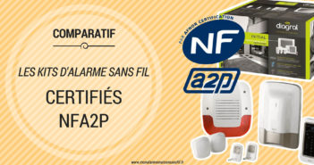 Comparatif des Systèmes d’Alarme Maison Sans Fil Certifiés NFA2P Comparatif des kits d'alarme maison sans fil certifiés NFA2P