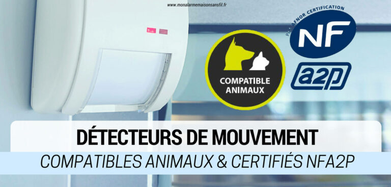 Comparatif des détecteurs de mouvement certifiés NFA2P compatibles animaux