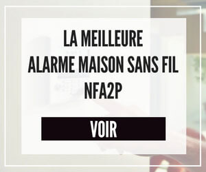 La meilleure alarme maison sans fil certifiée nfa2p